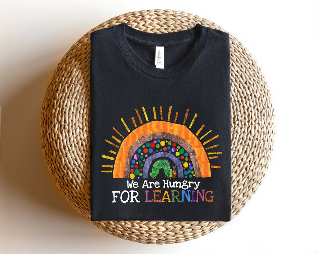 We Are Hungry For Learning T-Shirt